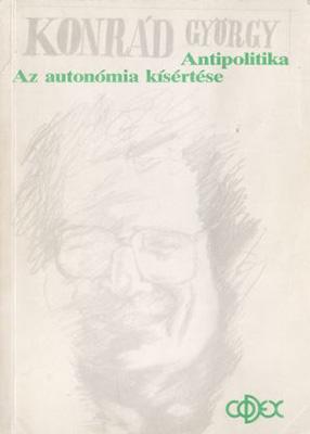 Az autonómia kísértése - Antipolitika (1989)