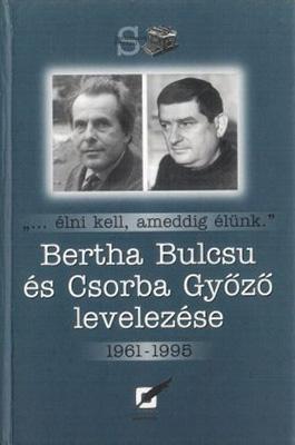Csorba Győző és Bertha Bulcsu levelezése (2004)