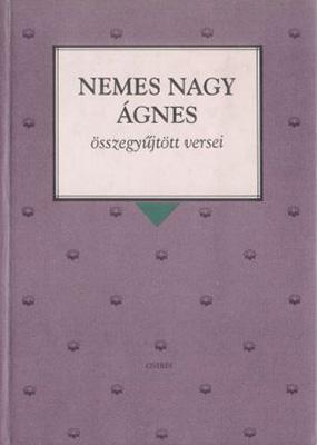 Nemes Nagy Ágnes összegyűjtött versei (1997)