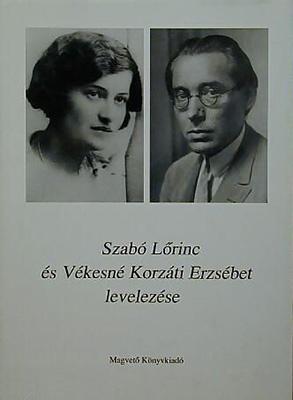 Szabó Lőrinc és Vékesné Korzáti Erzsébet levelezése (2000)