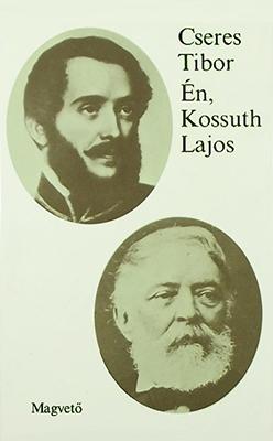 Én, Kossuth Lajos (1981)