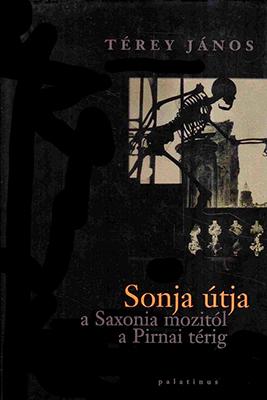 Sonja útja a Saxonia mozitól a Pirnai térig (2003)