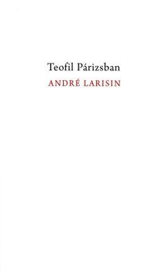 André Larisin: Teofil Párizsban (2025)