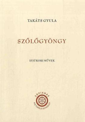 Szőlőgyöngy - Ifjúkori művek (2015)