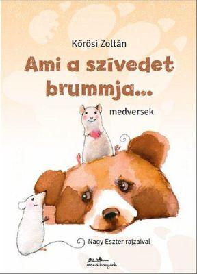 Ami a szívedet brummja... - medversek (2016)