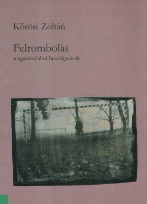 Felrombolás – Magánirodalmi beszélgetések (1993)