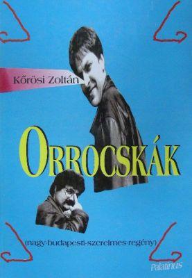 Orrocskák – (nagy-budapesti-szerelmes-regény) (2000)