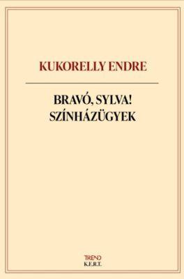 Bravó, Sylva! Színházügyek (2026)