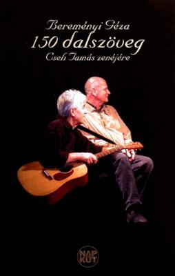 150 dalszöveg Cseh Tamás zenéjére (2008)
