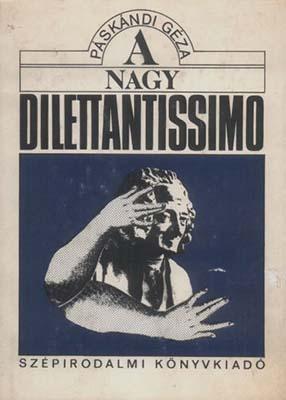 A Nagy Dilettantissimo (1989)