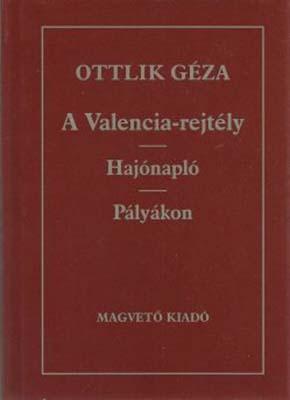 A Valencia-rejtély; Hajónapló; Pályákon (1989)