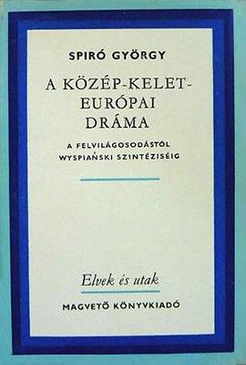 A közép-kelet-európai dráma a felvilágosodástól Wyspianski szintéziséig (1996)