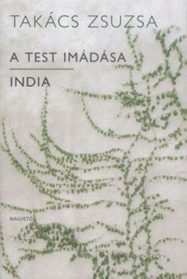 A test imádása – India (2010)