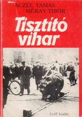 Aczél Tamás – Méray Tibor: Tisztító vihar (1982)