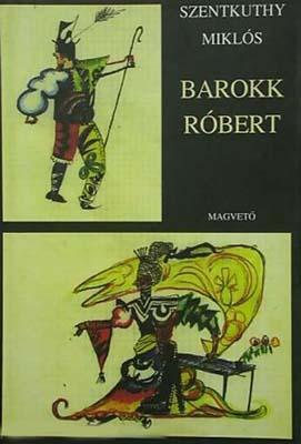Barokk Róbert (2002)