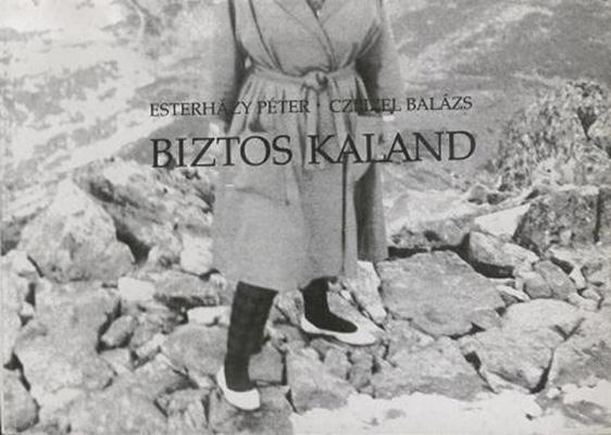 Czeizel Balázs – Esterházy Péter: Biztos kaland (1989)