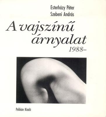 Esterházy Péter – Szebeni András: A vajszínű árnyalat (1993)