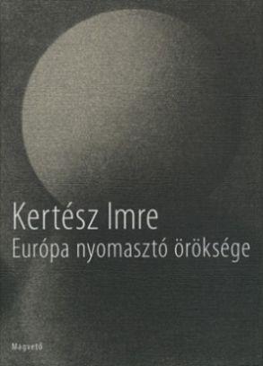 Európa nyomasztó öröksége (2008)