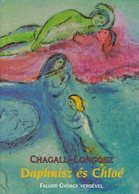 Faludy György – Longosz – M. Chagall: Daphnisz és Chloé (2001)