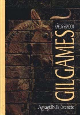 Gilgames; Agyagtáblák üzenete (2004, 2008)