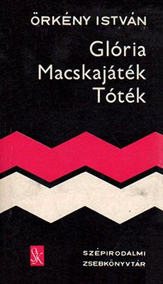 Glória; Macskajáték; Tóték (1974)