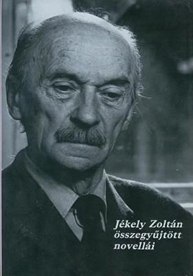 Jékely Zoltán összegyűjtött novellái (1986)