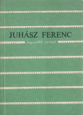 Juhász Ferenc legszebb versei (1978)