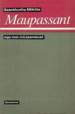 Maupassant egy mai író szemével (1968)