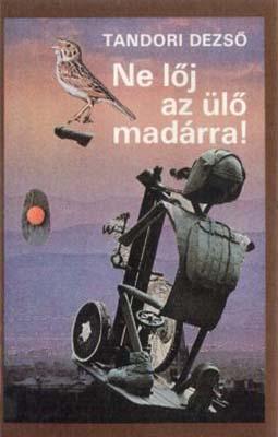 Ne lőj az ülő madárra! (1982)