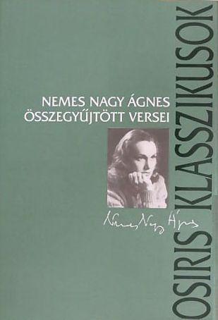 Nemes Nagy Ágnes összegyűjtött versei (2003)