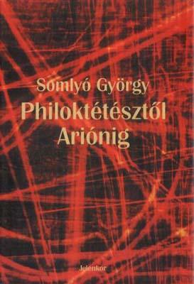 Philoktétésztől Ariónig (2000)