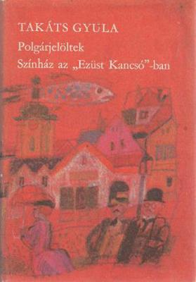 Polgárjelöltek; Színház az „Ezüst Kancsó”-ban (1979)