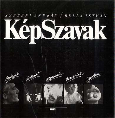 Szebeni András – Bella István: KépSzavak (1988)