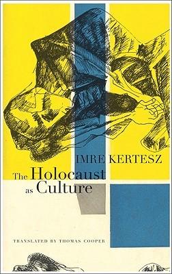 The Holocaust as Culture (2011)