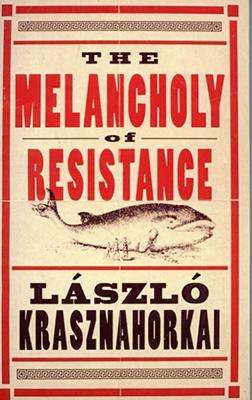 The Melancholy of Resistance (1998)
