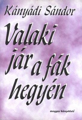 Valaki jár a fák hegyén (2003)