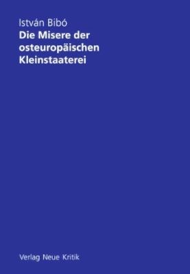 Die Misere der osteuropäischen Kleinstaaterei (1992)