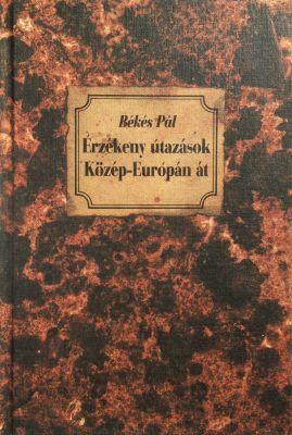 Érzékeny utazások Közép-Európán át (1991)