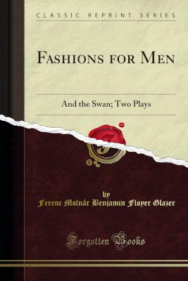 Fashions for Men, and the Swan (2012)