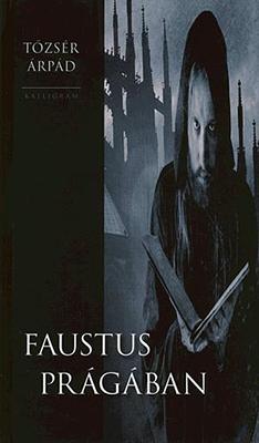 Faustus Prágában (2005)