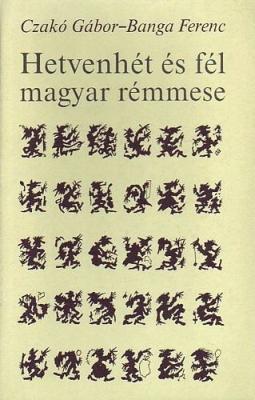 Hetvenhét és fél magyar rémmese (1990)