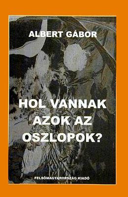 Hol vannak azok az oszlopok? (1999)