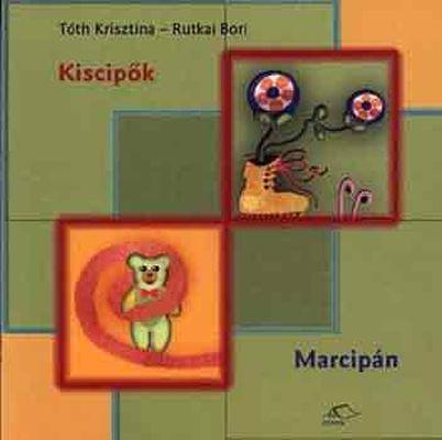 Kiscipők - Marcipán (2003)