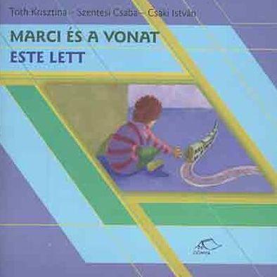 Marci és a vonat  - Este lett (2003)