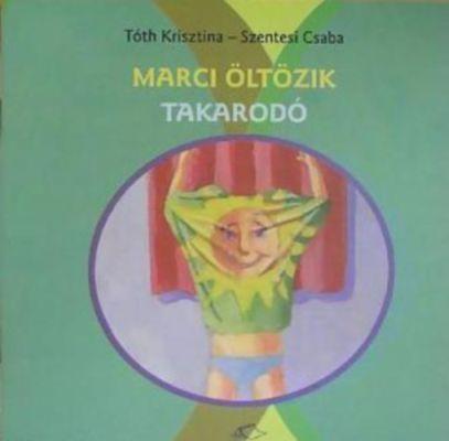 Marci öltözik - Takarodó (2003)