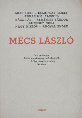 Mécs László. Huszonötéves költői munkássága alkalmából, a költő négy kiadatlan írásával (1941)