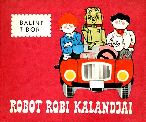 Robot Robi kalandjai (1973)