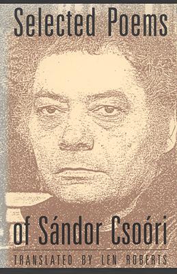Selected Poems of Sándor Csoóri (1992)